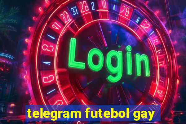 telegram futebol gay